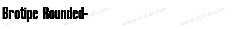 Brotipe Rounded字体转换